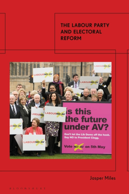 Book cover of: Labour Party and Electoral Reform. By: Jasper Miles