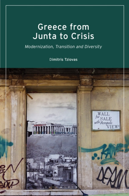Book cover of: Greece from Junta to Crisis. By: Dimitris Tziovas