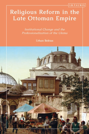 Religious Reform in the Late Ottoman Empire