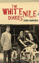 White Nile Diaries 9780755647453 John Hopkins
