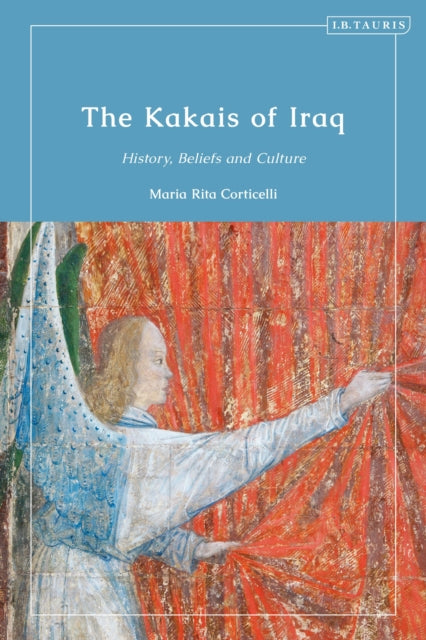 Book cover of: Kakais of Iraq. By: Maria Rita Corticelli