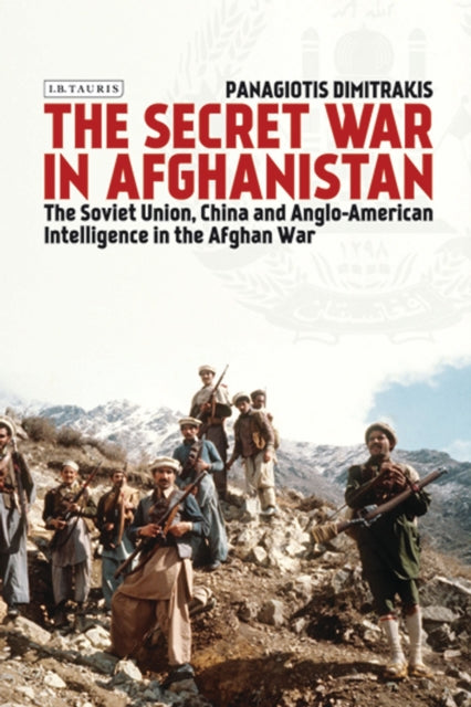 Book cover of: Secret War in Afghanistan. By: Panagiotis Dimitrakis