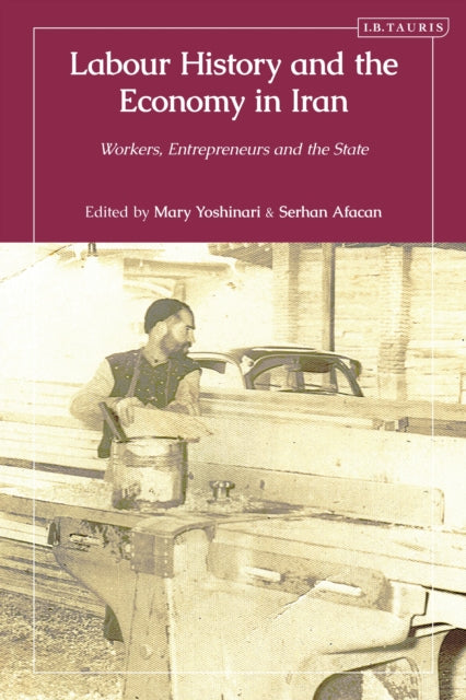 Book cover of: Labour History and the Economy in Iran