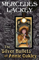 Book cover of: Silver Bullets of Annie Oakley. By: Mercedes Lackey