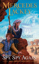 Book cover of: Spy, Spy Again. By: Mercedes Lackey