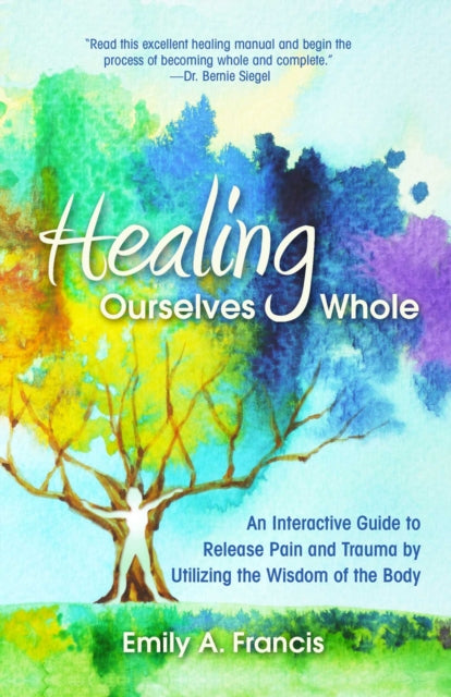 Book cover of: Healing Ourselves Whole. By: Emily A. Francis