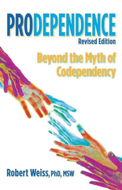 Book cover of: Prodependence. By: Robert Weiss