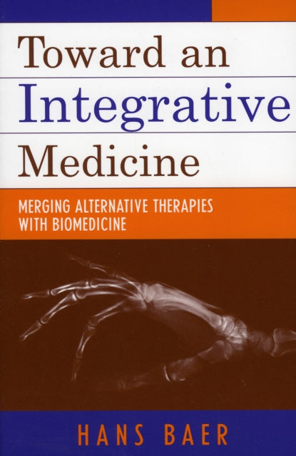 Book cover of: Toward an Integrative Medicine. By: Hans A. Baer