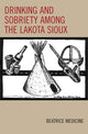 Book cover of: Drinking and Sobriety among the Lakota Sioux. By: Beatrice Medicine