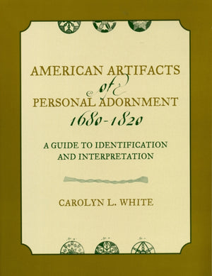 American Artifacts of Personal Adornment, 1680-1820