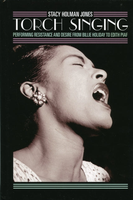 Book cover of: Torch Singing. By: Stacy Holman Jones