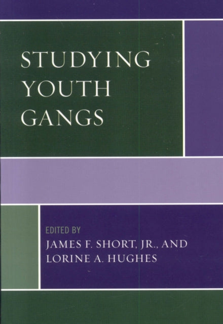Book cover of: Studying Youth Gangs. By: James Short