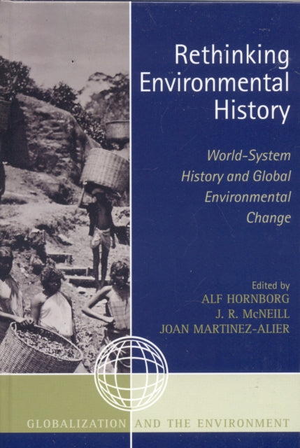 Book cover of: Rethinking Environmental History. By: Alf Hornborg