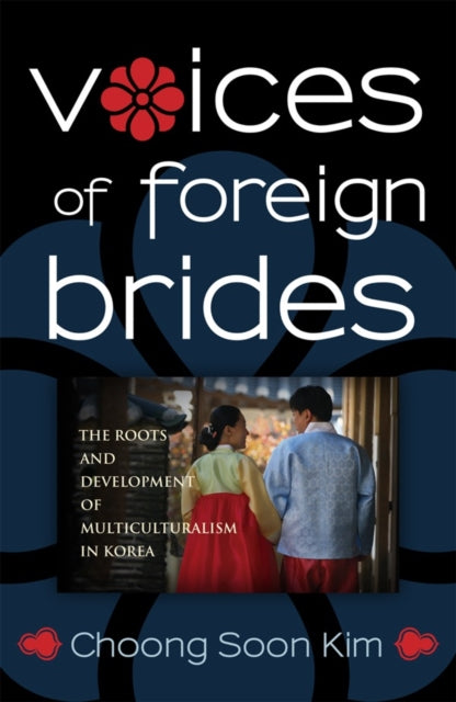 Book cover of: Voices of Foreign Brides. By: Choong Soon Kim