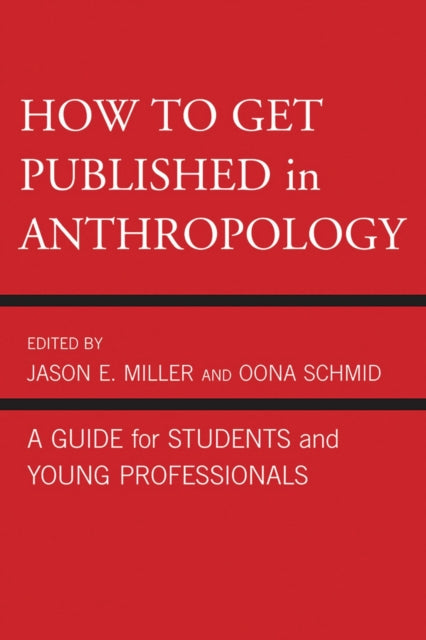 Book cover of: How to Get Published in Anthropology. By: Jason E. Miller