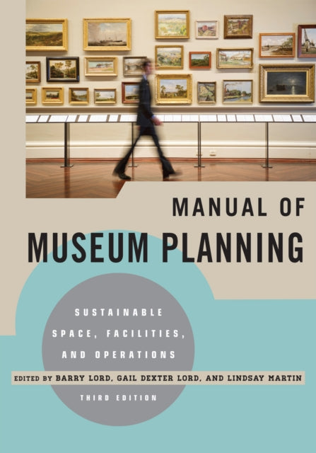 Book cover of: Manual of Museum Planning. By: Barry Lord