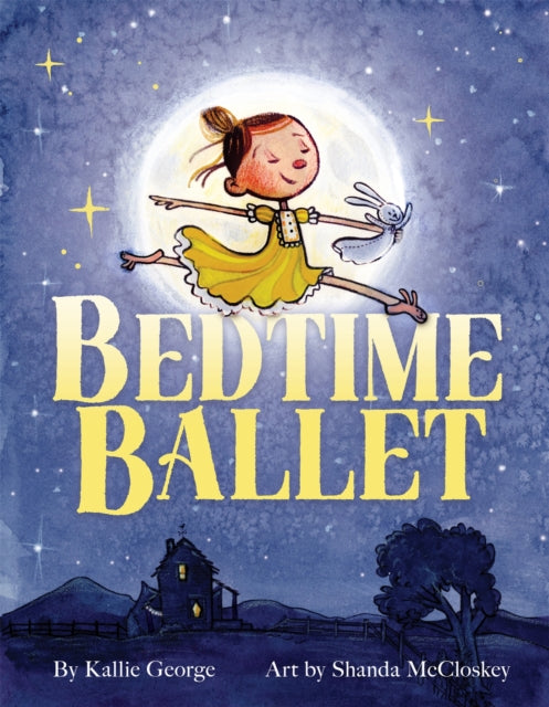 Book cover of: Bedtime Ballet. By: Kallie George