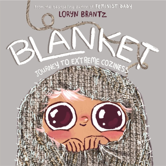 Book cover of: Blanket. By: Loryn Brantz