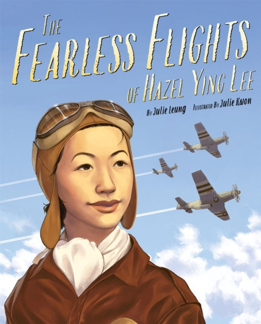 Book cover of: Fearless Flights of Hazel Ying Lee, The. By: Julie Leung