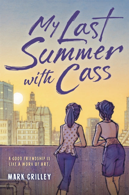 Book cover of: My Last Summer with Cass. By: Mark Crilley
