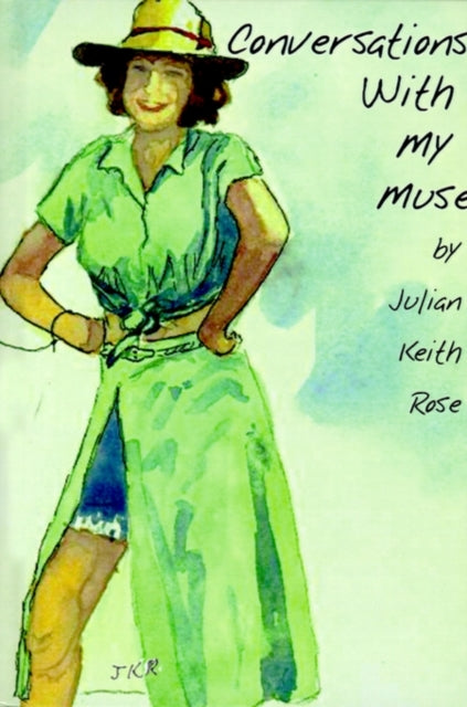 Book cover of: Conversations with My Muse. By: Julian Keith Rose
