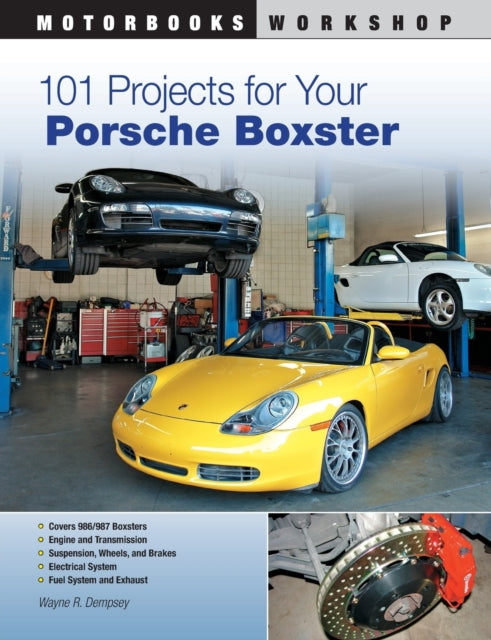 Book cover of: 101 Projects for Your Porsche Boxster. By: Wayne R. Dempsey