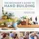 Book cover of: Beginner's Guide to Hand Building. By: Sunshine Cobb