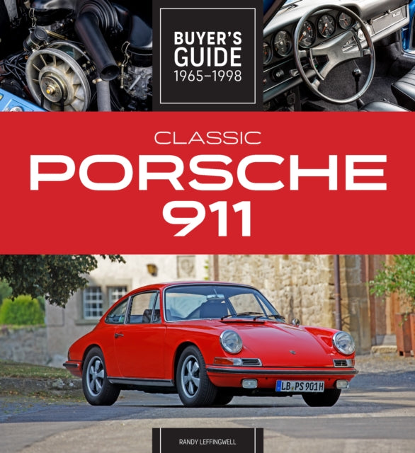 Book cover of: Classic Porsche 911 Buyer's Guide 1965-1998. By: Randy Leffingwell