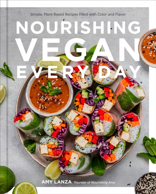 Book cover of: Nourishing Vegan Every Day. By: Amy Lanza