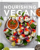 Book cover of: Nourishing Vegan Every Day. By: Amy Lanza