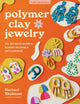 Book cover of: Polymer Clay Jewelry. By: Rachael Skidmore