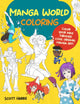 Book cover of: Manga World Coloring. By: Scott Harris