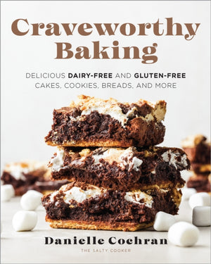Craveworthy Baking, Delicious Dairy-Free and Gluten-Free Cakes, Cookies, Breads, and More