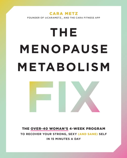 Book cover of: Menopause Metabolism Fix. By: Cara Metz