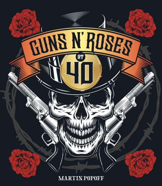 Guns N' Roses at 40 9780760393994 Martin Popoff