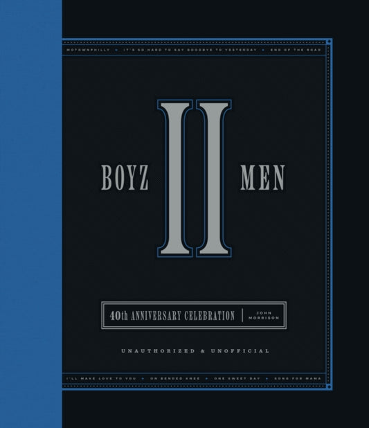 Boyz II Men 40th Anniversary Celebration, Unofficial & Unauthorized 9780760395028 John Morrison