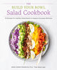 Book cover of: Build Your Bowl Salad Cookbook