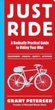 Book cover of: Just Ride. By: Grant Petersen