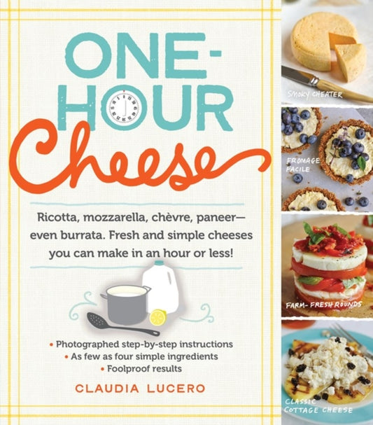 Book cover of: One-Hour Cheese. By: Claudia Lucero