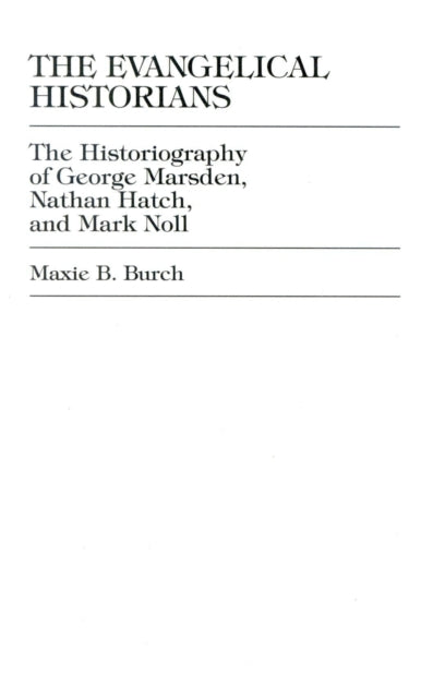The Evangelical Historians