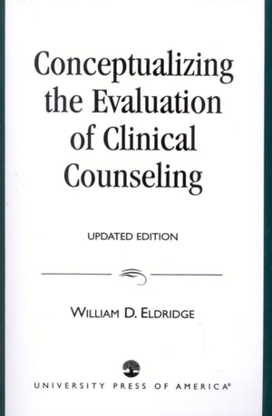 Conceptualizing the Evaluation of Clinical Counseling-