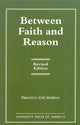 Book cover of: Between Faith and Reason