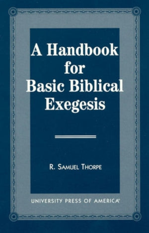 Handbook for Basic Biblical Exegesis