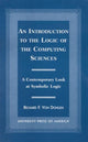 Book cover of: Introduction to the Logic of the Computing Sciences. By: Richard F. Von Dohlen