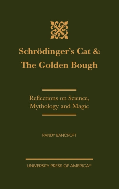 Schrodinger's Cat & The Golden Bough