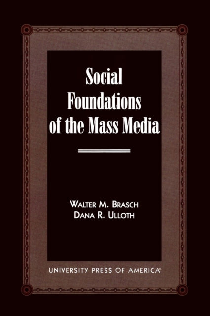 Book cover of: Social Foundations of the Mass Media