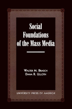 Social Foundations of the Mass Media