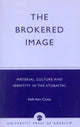Book cover of: Brokered Image. By: Kelli Ann Costa