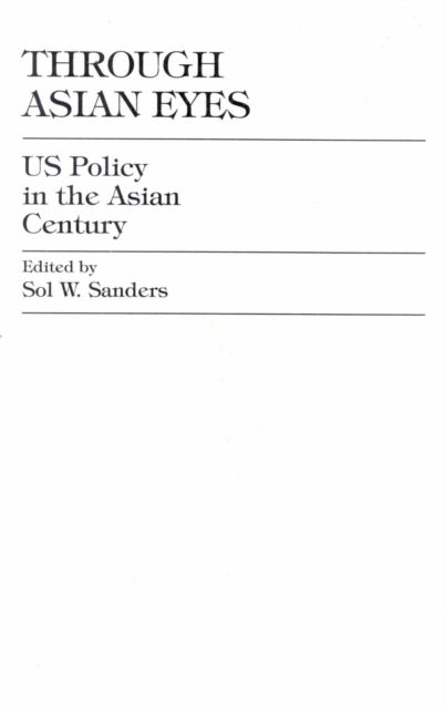 Book cover of: Through Asian Eyes. By: Sol W. Sanders
