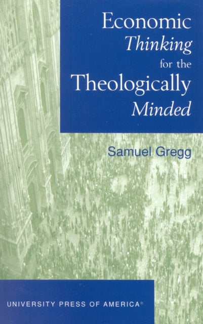 Book cover of: Economic Thinking for the Theologically Minded